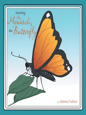cover image of Meeting Mrs. Monarch, the Butterfly